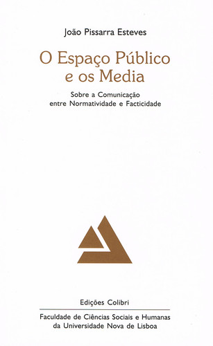[9789727724451] O Espaço Público e os Media - Sobre a Comunicação entre Normatividade e Facticid