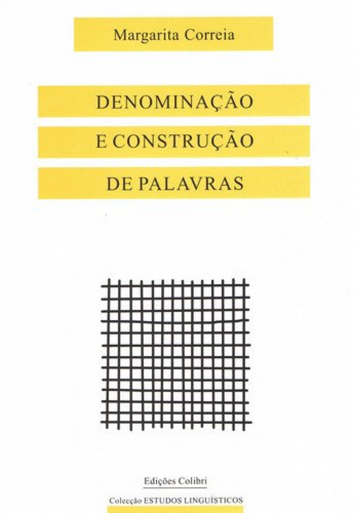 [9789727724482] Denominação e construção de palavras - O caso dos nomes de qualidade em portuguê