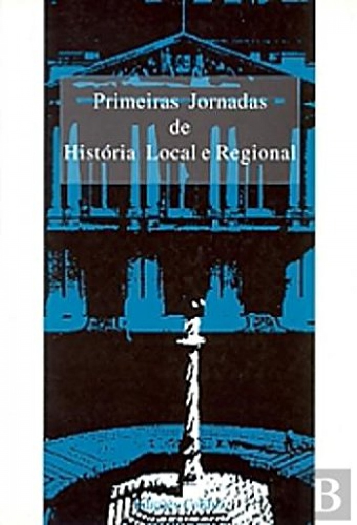 [9789727724512] Primeiras Jornadas de História Local e Regional Da Faculdade de Letras Da Univer