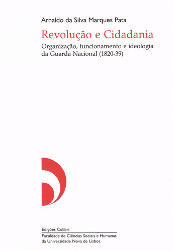 [9789727724802] Revolução e Cidadania - Organização, Funcionamento e Ideologia Da Guarda Naciona
