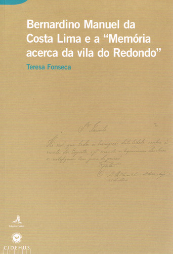 [9789727725373] Bernardino Manuel Da Costa Lima e a Memória Acerca Da Vila Do Redondo