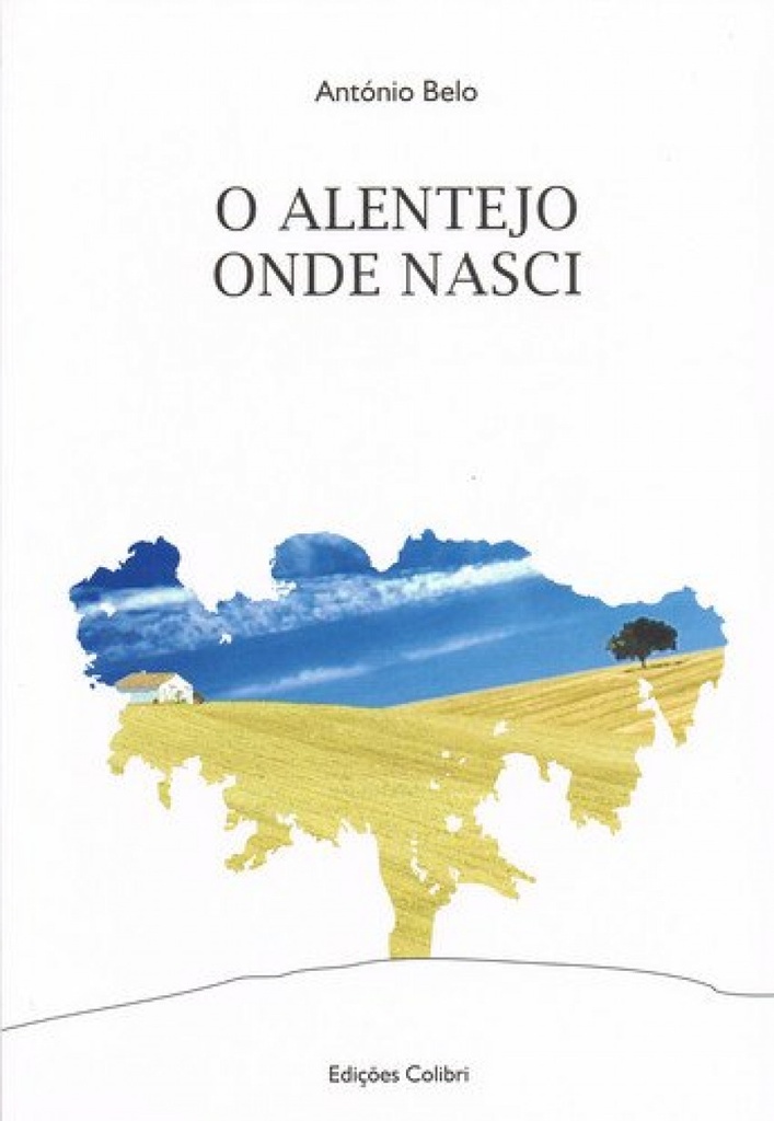 [9789727725960] O Alentejo Onde Nasci