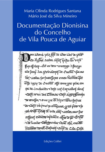 [9789727726097] Documentação Dionisina Do Concelho de Vila Pouca de Aguiaredição, Contextualizaç