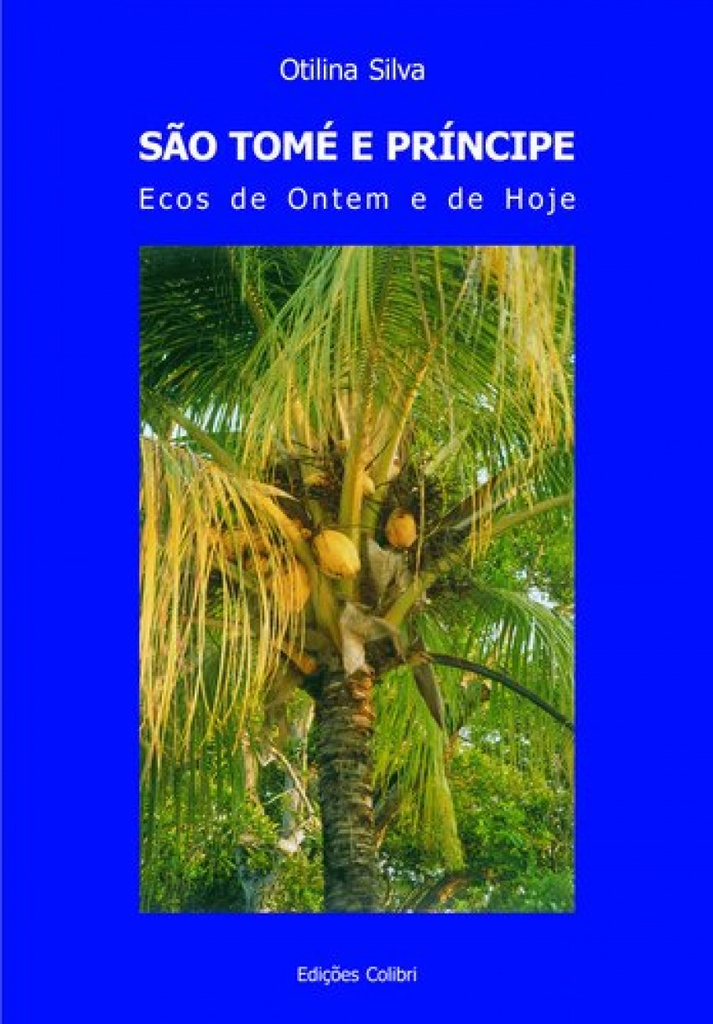 [9789727726226] São Tomé e Príncipe. Ecos de Ontem e de Hoje