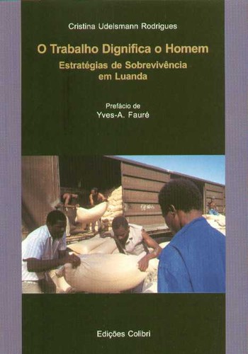 [9789727726295] O Trabalho Dignifica o Homemestratégias de Sobrevivência Em Luanda
