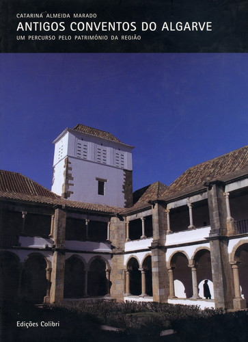 [9789727726318] Antigos Conventos Do Algarveum Percurso Pelo Património Da Região