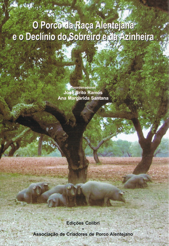 [9789727726387] O Porco Da Raça Alentejana e o Declínio Do Sobreiro e Da Azinheira
