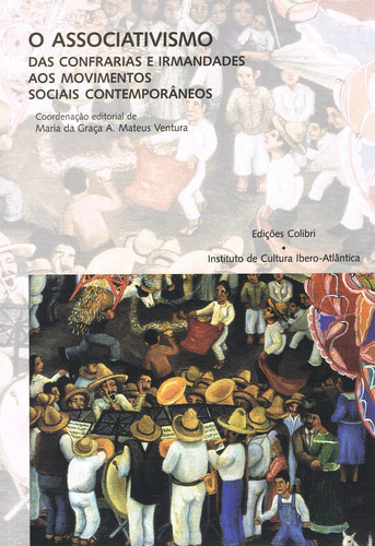 [9789727726394] O Associativismo. Das Confrarias e Irmandades aos Movimentos Sociais Contemporân