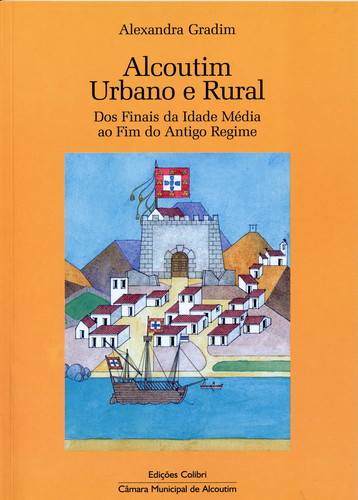 [9789727726615] Alcoutim Urbano e Ruraldos Finais Da Idade Média Ao Fim Do Antigo Regime