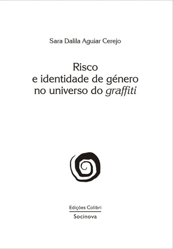 [9789727726691] Risco e Identidade de Género No Universo Do Graffiti