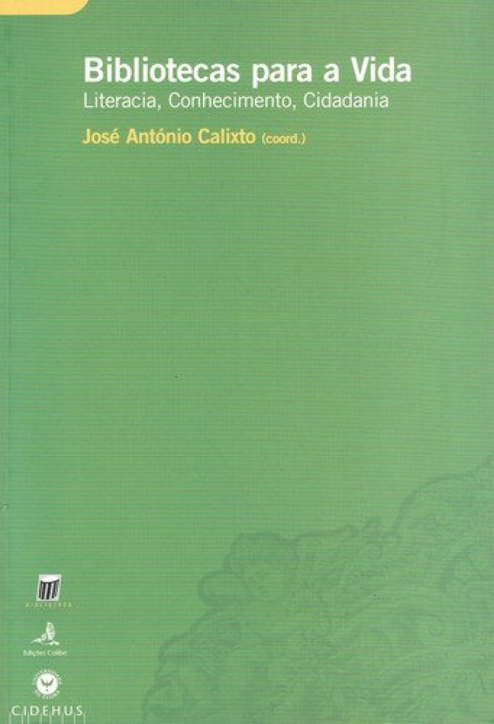 [9789727726998] Bibliotecas para a Vida Literacia, Conhecimento, Cidadania