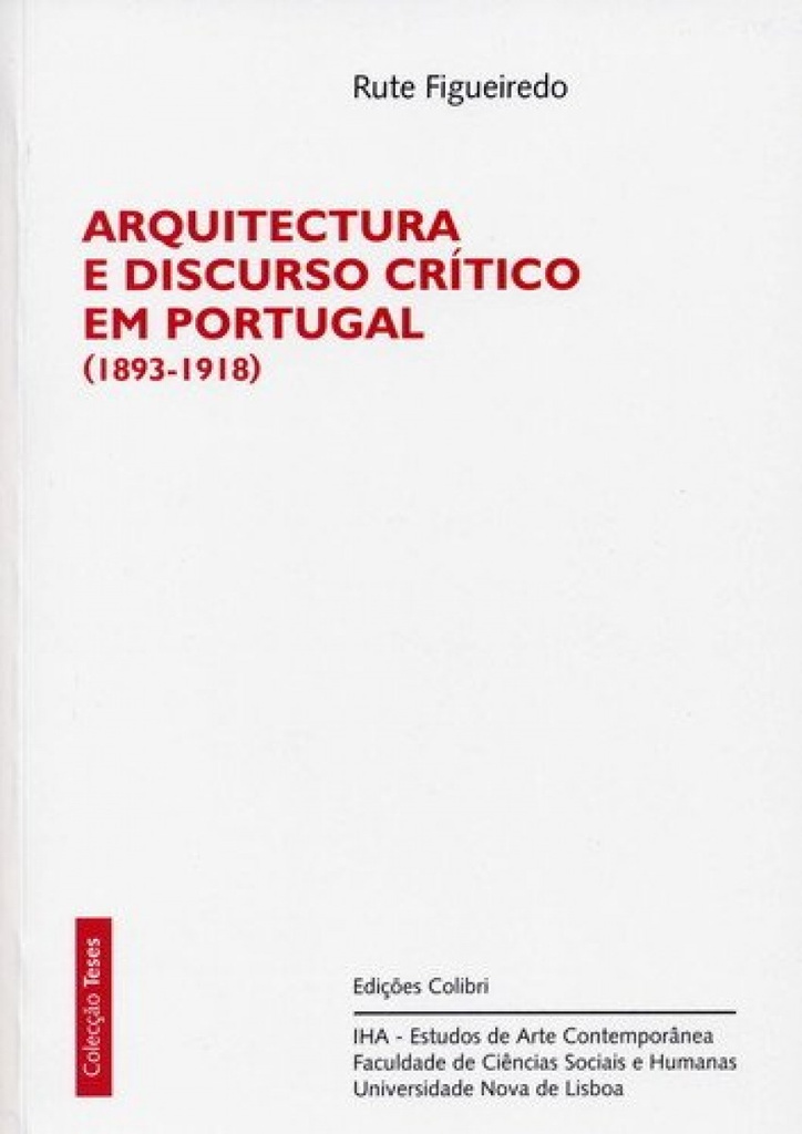 [9789727727087] Arquitectura e Discurso Crítico Em Portugal (1893-1918)