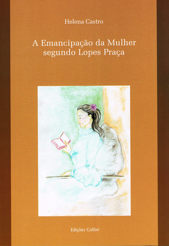 [9789727727339] A Emancipação Da Mulher Segundo Lopes Praça