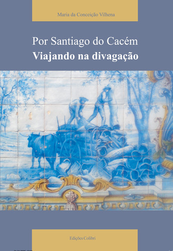 [9789727727957] Por Santiago Do Cacémviajando Na Divagação