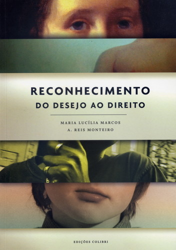 [9789727728213] Reconhecimento: Do Desejo Ao Direito