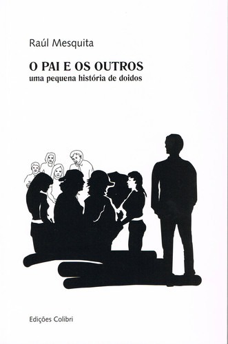 [9789727728282] O Pai e Os Outrosuma Pequena História de Doidos