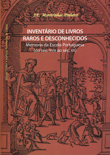 [9789727728374] Inventário de Livros Raros e Desconhecidos - Memória da Escola Portuguesa (do sé