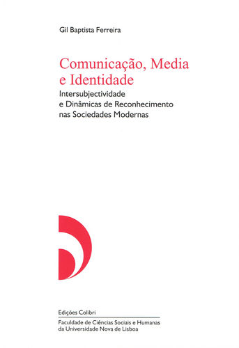 [9789727728497] Comunicação, Media e Identidade - Intersubjectividade e Dinâmicas de Reconhecime
