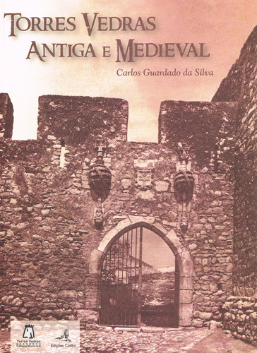 [9789727728534] Torres Vedras Antiga e Medieval