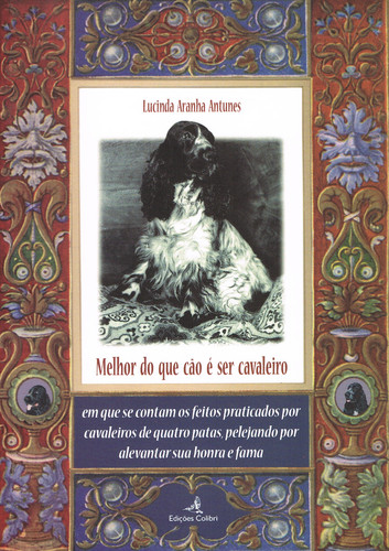 [9789727728855] Melhor Do que Cão É Ser Cavaleiro