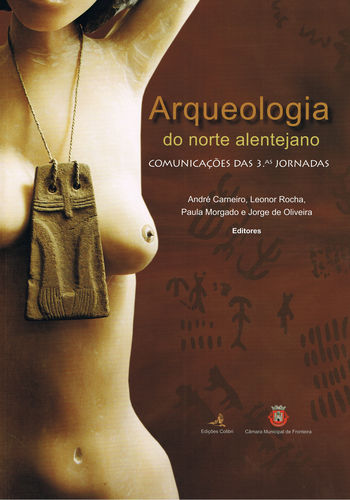 [9789727728992] Arqueologia do Norte Alentejano û Comunicações das 3.as Jornadas - Fronteira, 13
