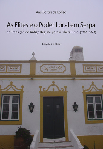 [9789727729098] As Elites e o Poder Local Em Serpa