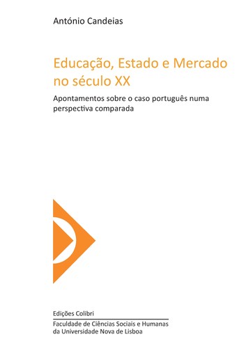 [9789727729173] Educação, Estado e Mercado No Século XX Apontamentos Sobre o Caso Português Numa