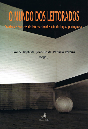 O Mundo Dos Leitoradospolíticas e Práticas de Internacionalização Da Língua Port