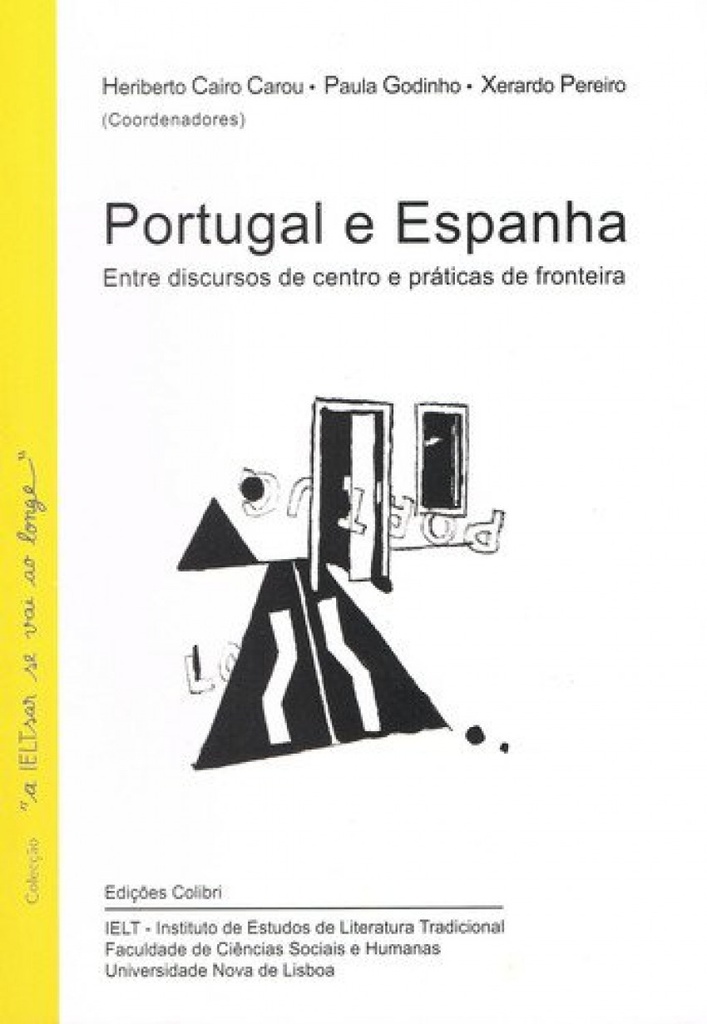 [9789727729562] Portugal e Espanha. Entre Discursos de Centro e Práticas de Fronteira