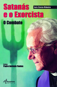 [9789727801732] Satanás e o Exorcista: o Combate