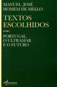 [9789727802524] Textos Escolhidos, Vol I: Portugal, o Ultramar e o Futuro