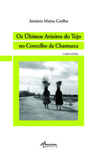 [9789727803163] Os Últimos Avieiros Do Tejo No Concelho Da Chamusca: 3º Ed