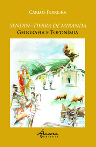 [9789727803996] Sendin: Tierra de Miranda: Geografia e Toponimia