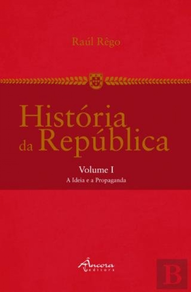 [9789727804153] História da República: A ideia e a propaganda