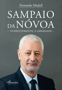 [9789727805006] Sampaio Da Nóvoa: Evidentemente, a Liberdade