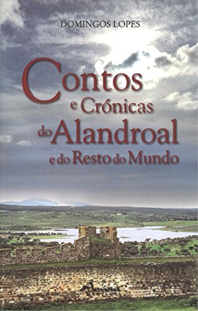 [9789727805976] Contos e crónicas do Alandroal e do resto do mundo