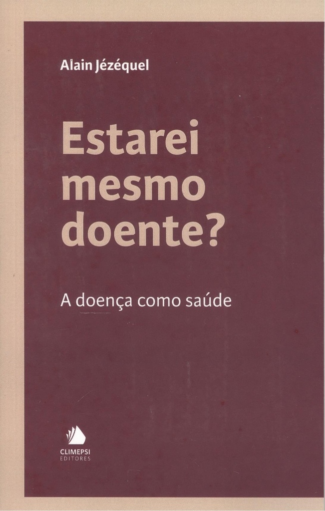 [9789727963966] Estarei mesmo doente?: A doença como saude