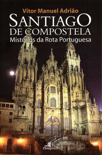 [9789728202248] Santiago de Compostela: Misterios Da Rota Portuguesa