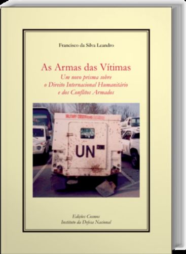 [9789728471927] As Armas das Vítimas: Um novo prisma sobre o Direito Internacional humanitário e