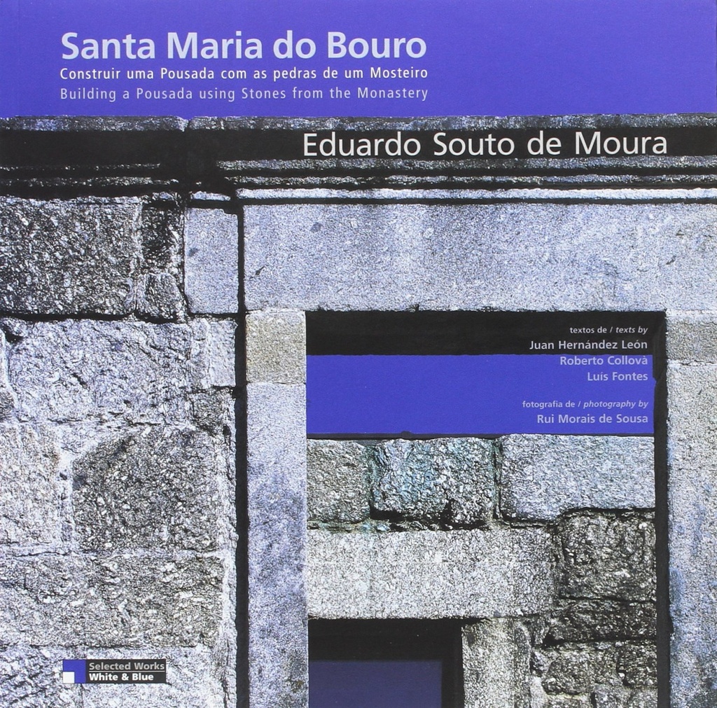 [9789728650063] Santa Maria do Bouro. Construir uma pousada com as pedras de um Mosteiro: Eduardo