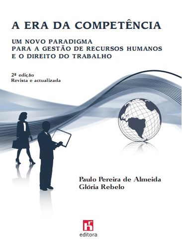 [9789728871321] A Era da Competência: Um novo paradigma para a Gestão de Recursos Humanos e o Di
