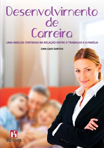 [9789728871352] Desenvolvimento de Carreira: Uma Análise Centrada na Relação entre o Trabalho e
