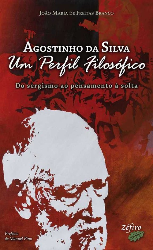 Agostinho Da Silva - Um Perfil Filosófico