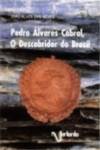 [9789729358104] Pedro Alvares Cabral, o Descobridor Do Brasil