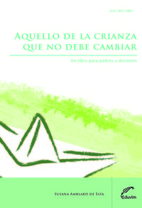 [9789871330805] Aquello de la Crianza que No Debe Cambiar. un Libro para Pad