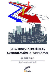 [9789871518104] Relaciones Estrategicas - Comunicacion Internacional. el Cas