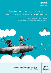 [9789871518395] Desmitificando la Vejez? Hacia una Libertad Situada. una Mir
