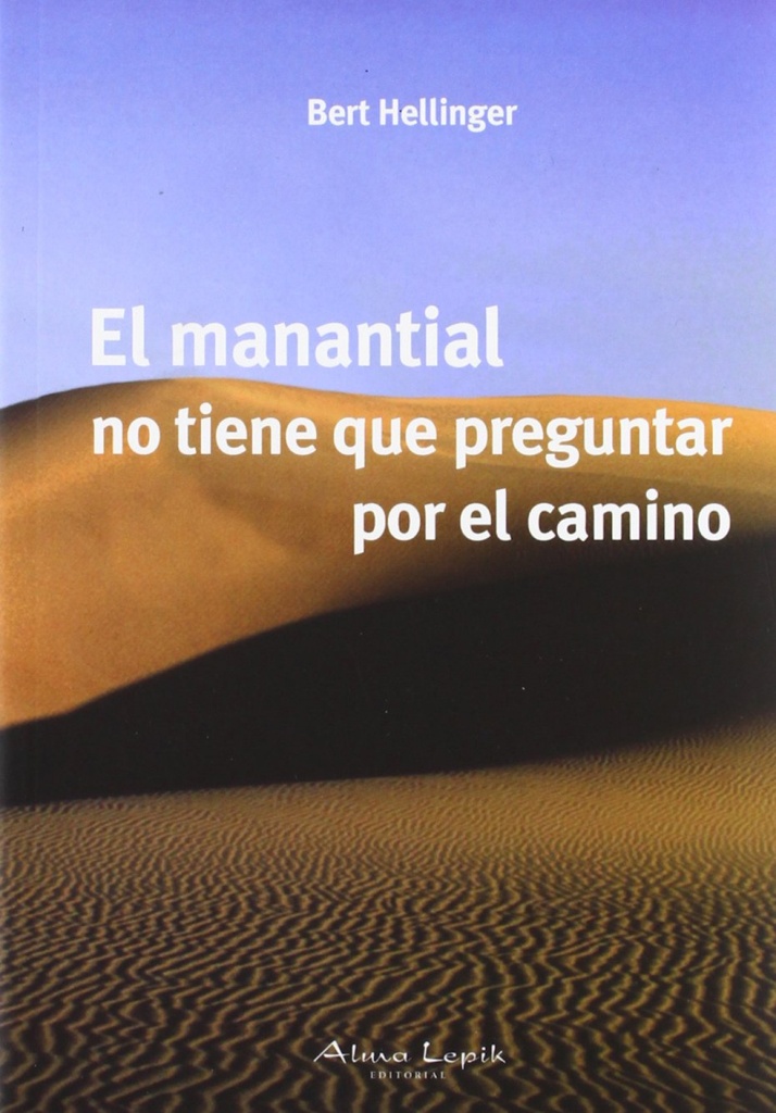 [9789871522132] El Manantial No Tiene que Preguntar por el Camino