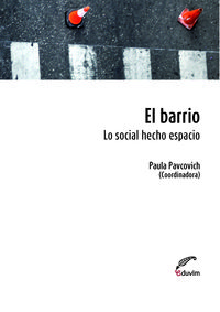 [9789871727346] El Barrio. Lo Social Hecho Espacio