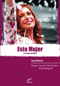 Esta Mujer . la Utopia Posible